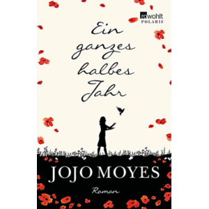 ein_ganzes_halbes_jahr_von_jojo_moyes