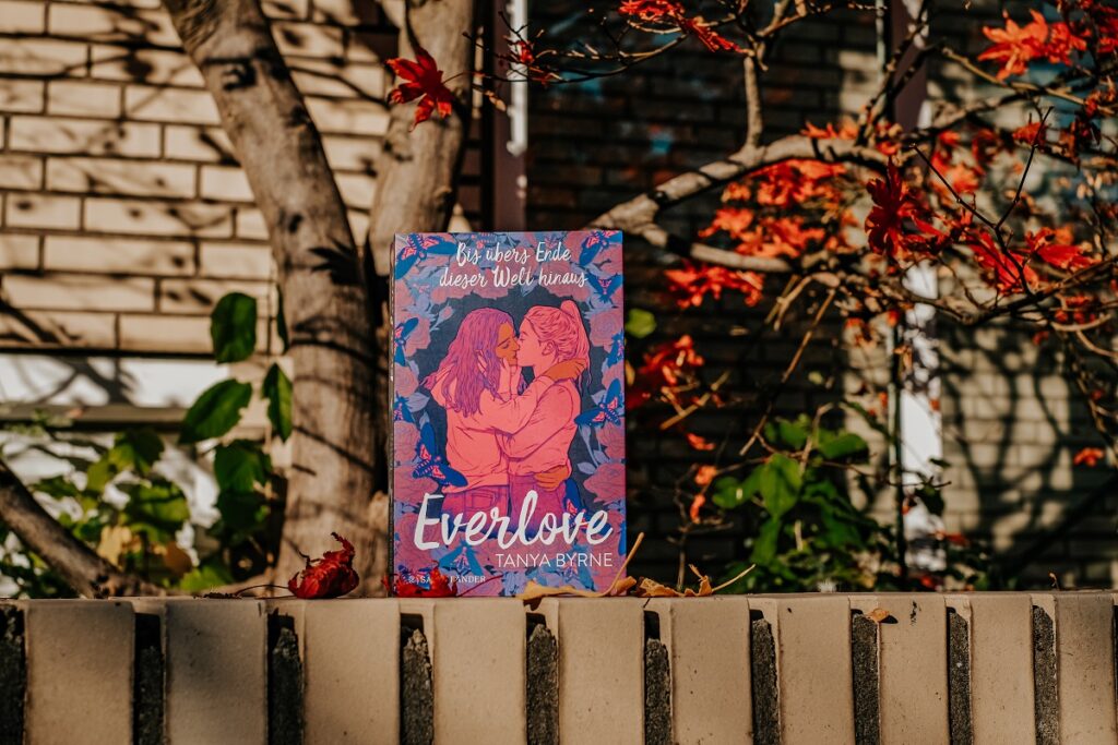 "Everlove – Bis übers Ende dieser Welt hinaus“, Tanya Byrne, Fischer Verlag, LGTBQ Books, Queerness, New Adult, Lovestory, Liebesgeschichte, Rezension